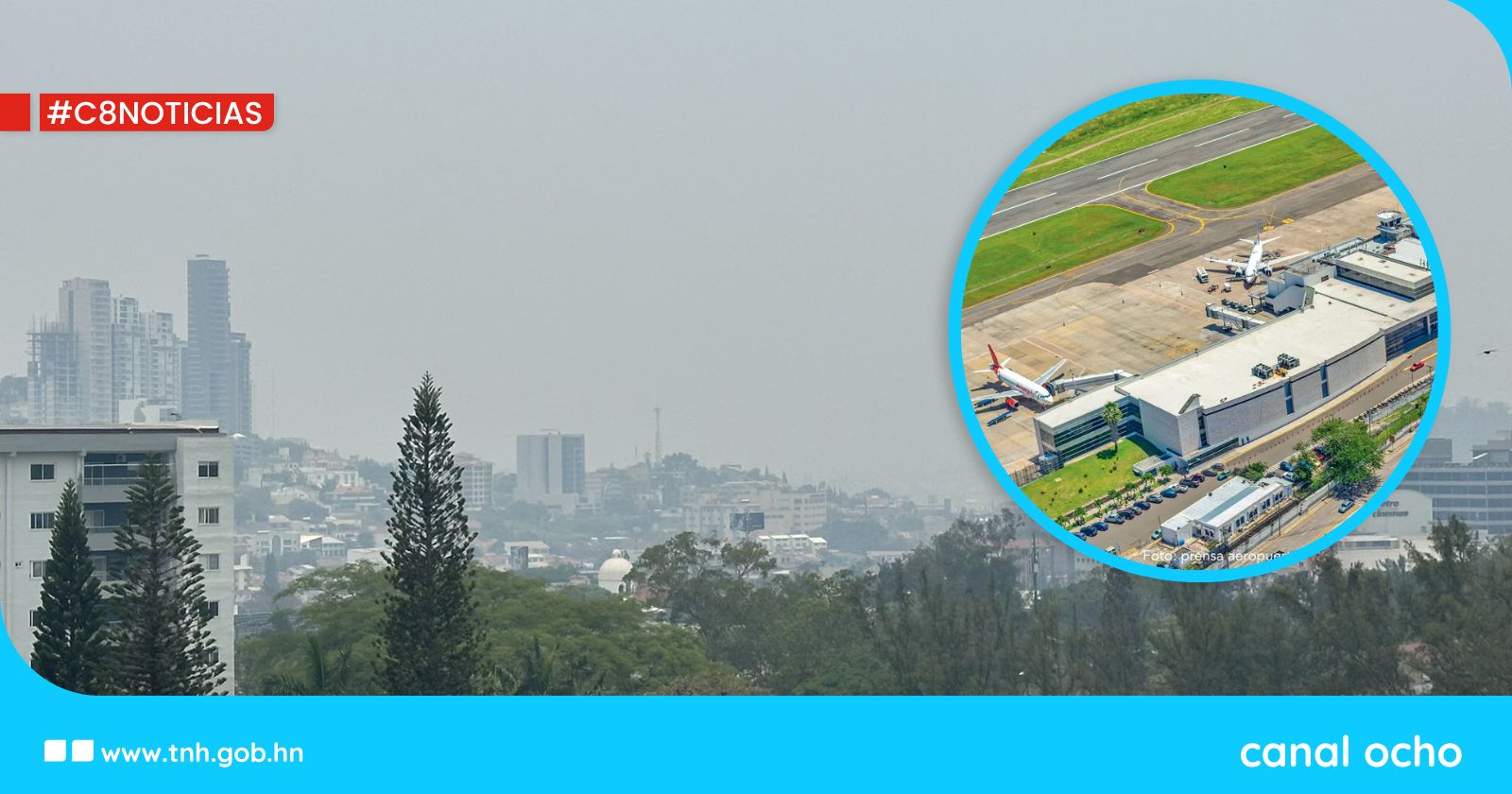 Aeropuerto Toncontín opera desde las 12 del mediodía debido a la contaminación en el Distrito Central