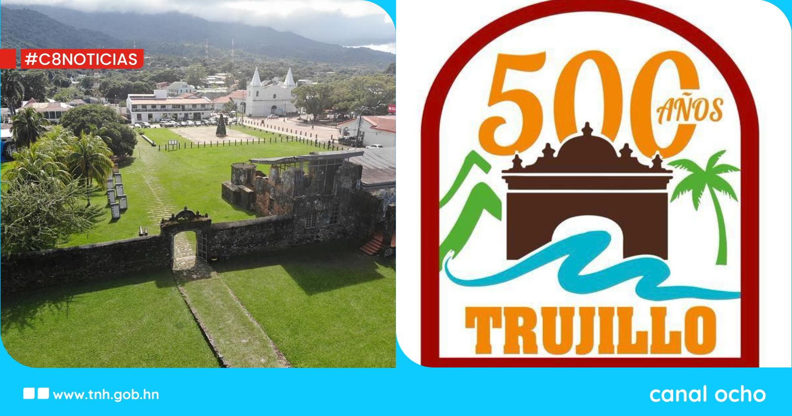 Trujillo celebra 500 años de historia y es declarada Ciudad Primada de Honduras